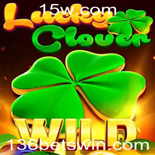 Explore o Excitante Mundo de LuckyClover com 136bet